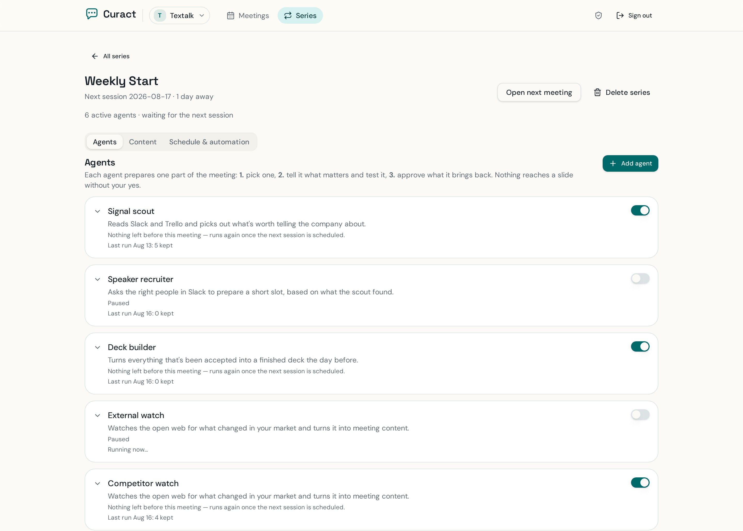 The agent list in Curact for a weekly start series: Signal scout, Speaker recruiter, Deck builder, External watch and Competitor watch, each with a switch and a line showing what its last run kept.