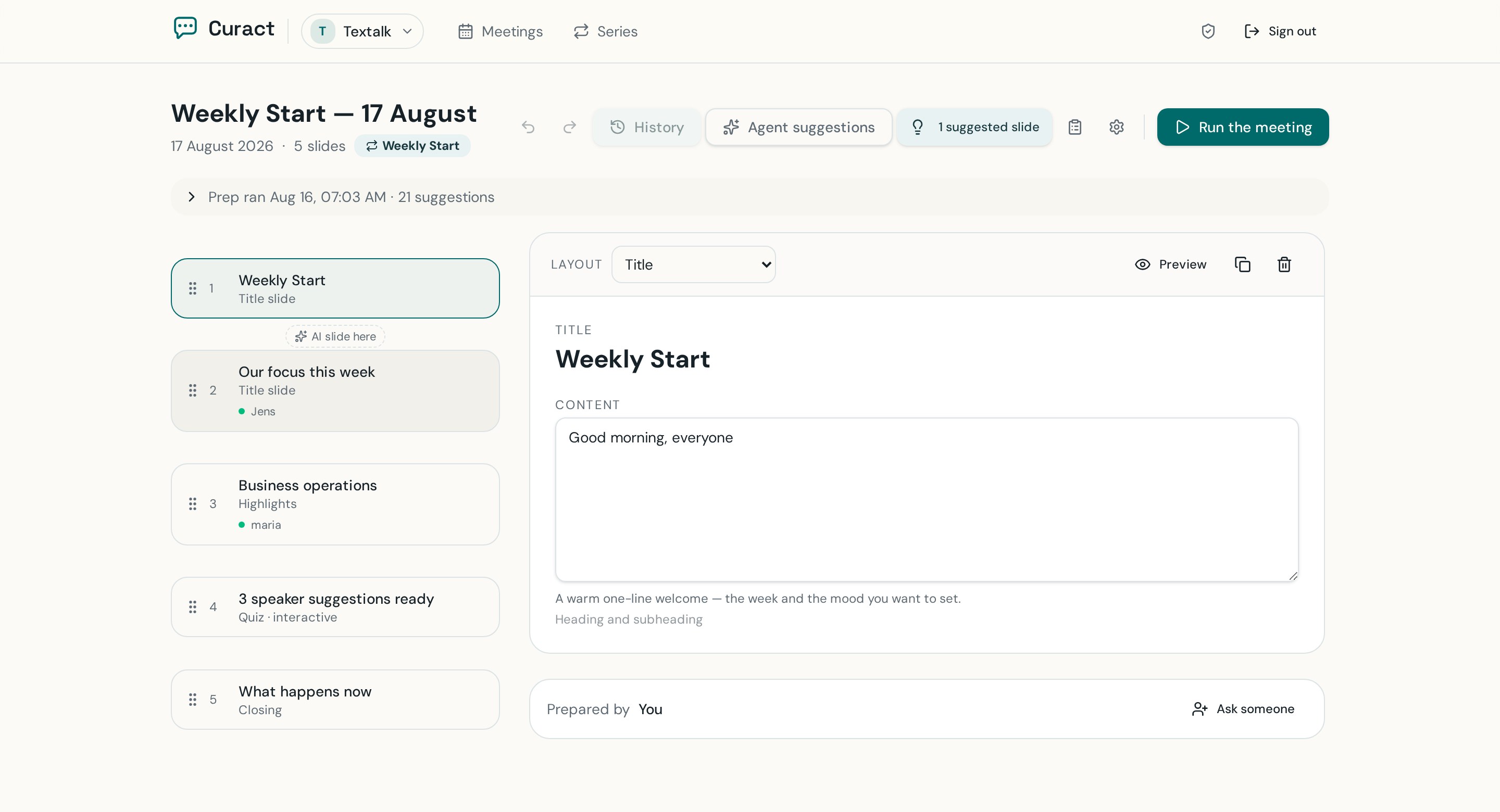 The Curact meeting editor: a slide list for Weekly Start with owners on each slide, an agent suggestion waiting to be approved, and a Run the meeting button.